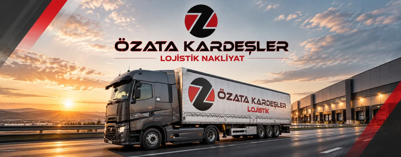 Özata Kardeşler Lojistik Nakliyat